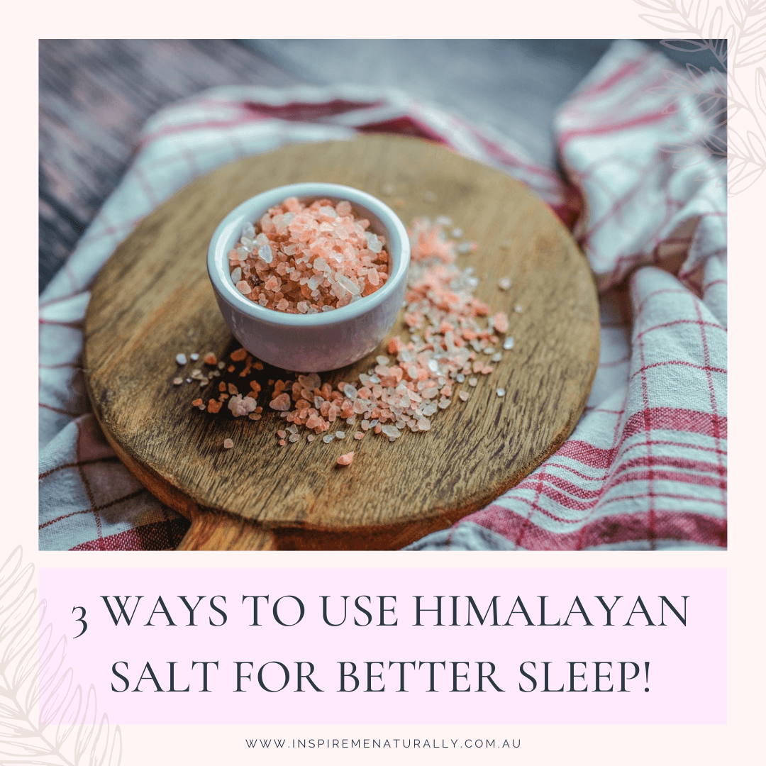 3 Ways to Use Himalayan Salt For Better Sleep! - Inspire Me Naturally 