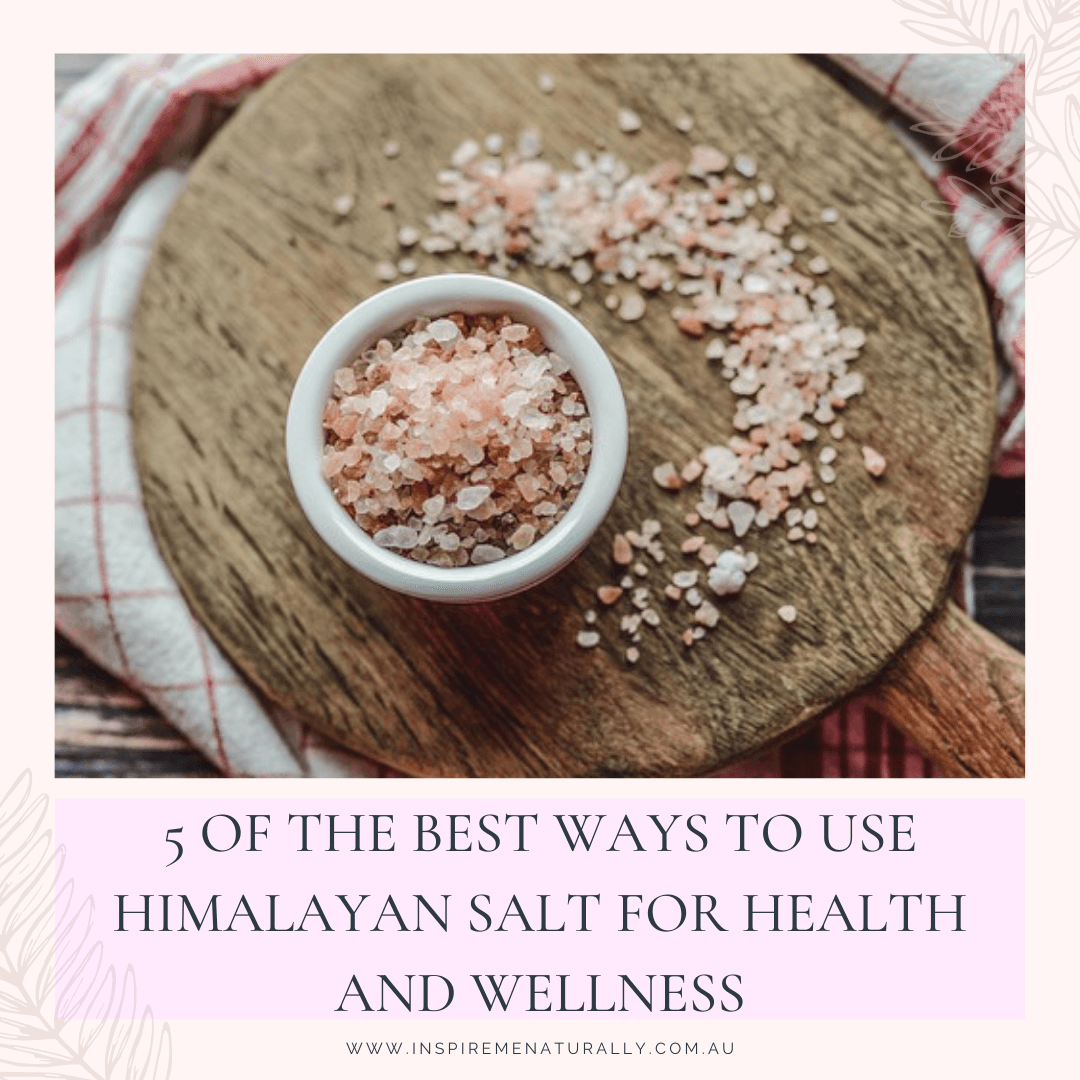 5 of the Best Ways to use Himalayan Salt for Health and Wellness - Inspire Me Naturally 