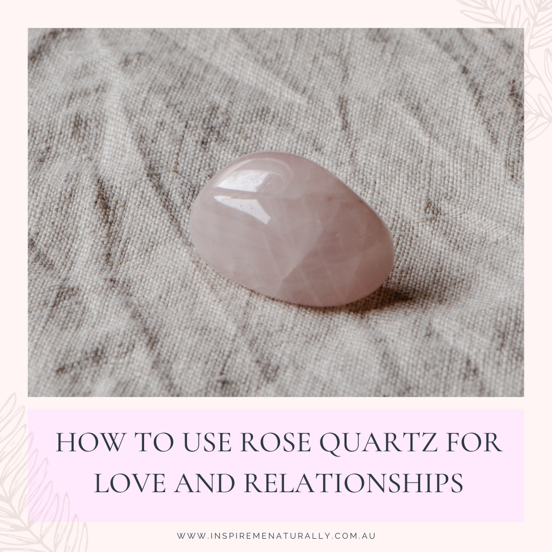 How to Use Rose Quartz for Love and Relationships! Inspire Me Naturally