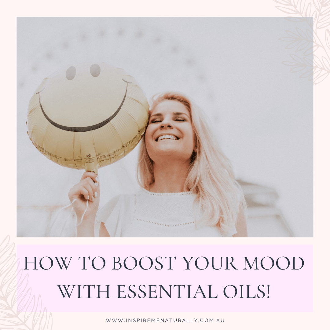 How to Boost Your Mood with Essential Oils! - Inspire Me Naturally 