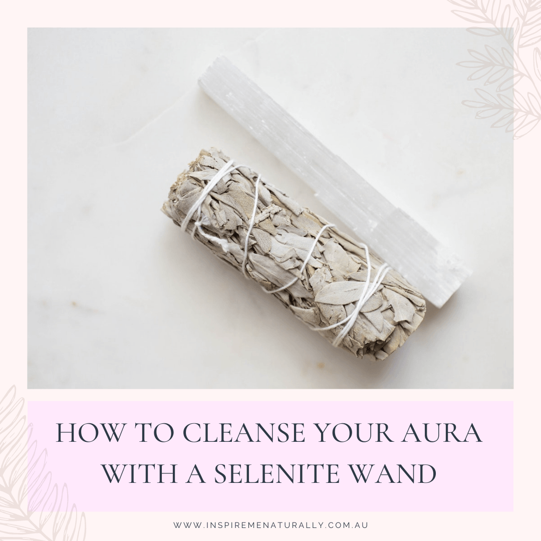 How to Cleanse Your Aura with Selenite! - Inspire Me Naturally 
