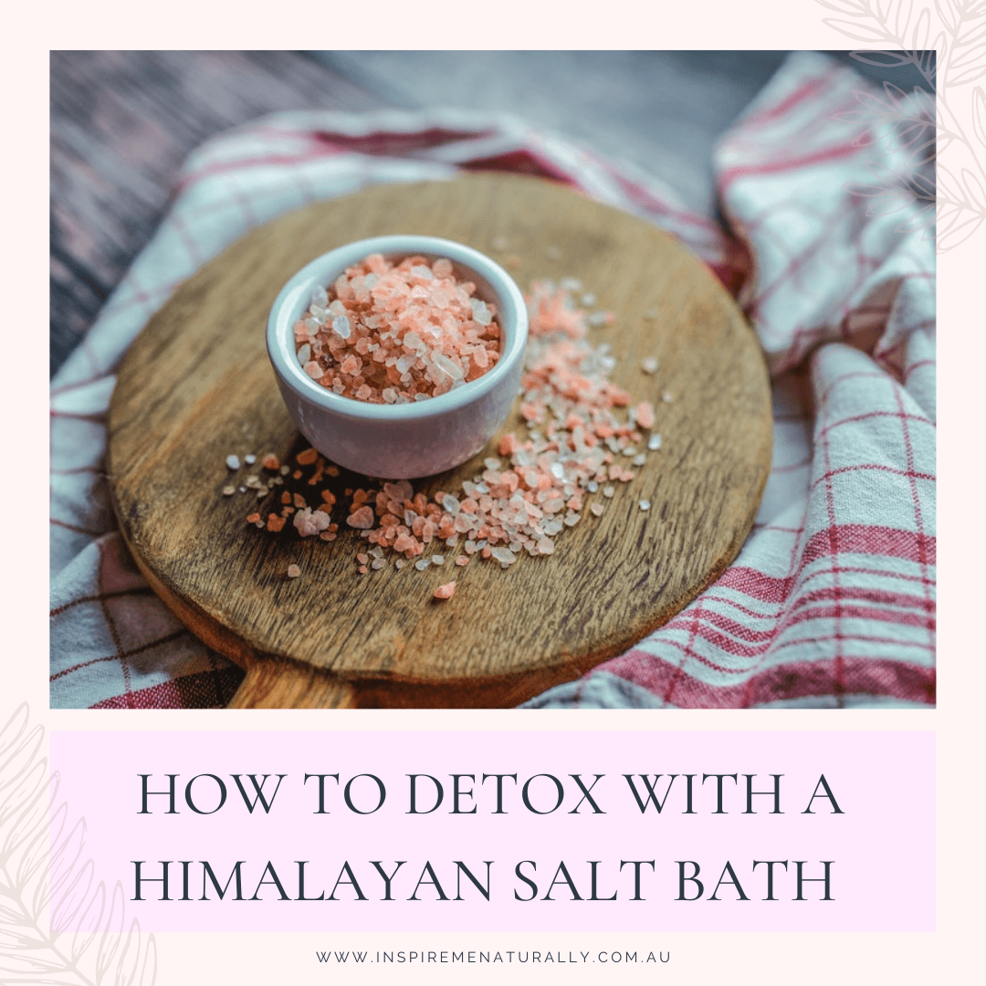 How to Detox with a Himalayan Salt Bath Soak! - Inspire Me Naturally 