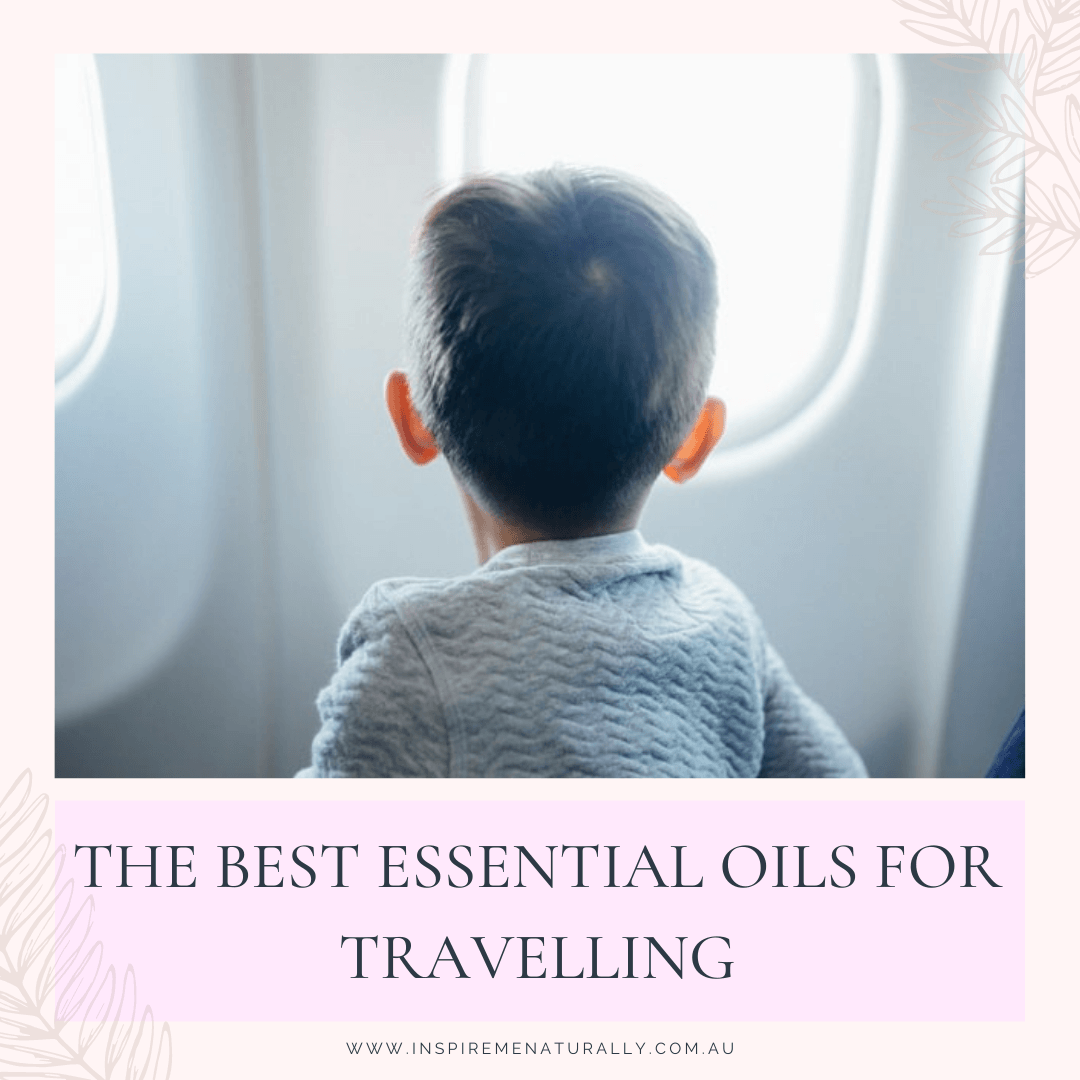 The Best Essential Oils for Travelling - Inspire Me Naturally 