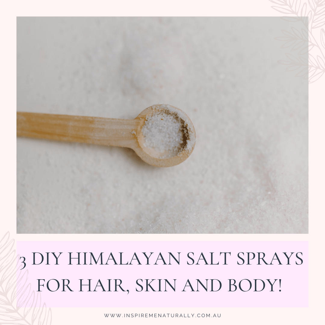 3 x DIY Himalayan Salt Sprays for Your Hair, Skin and Body! - Inspire Me Naturally 