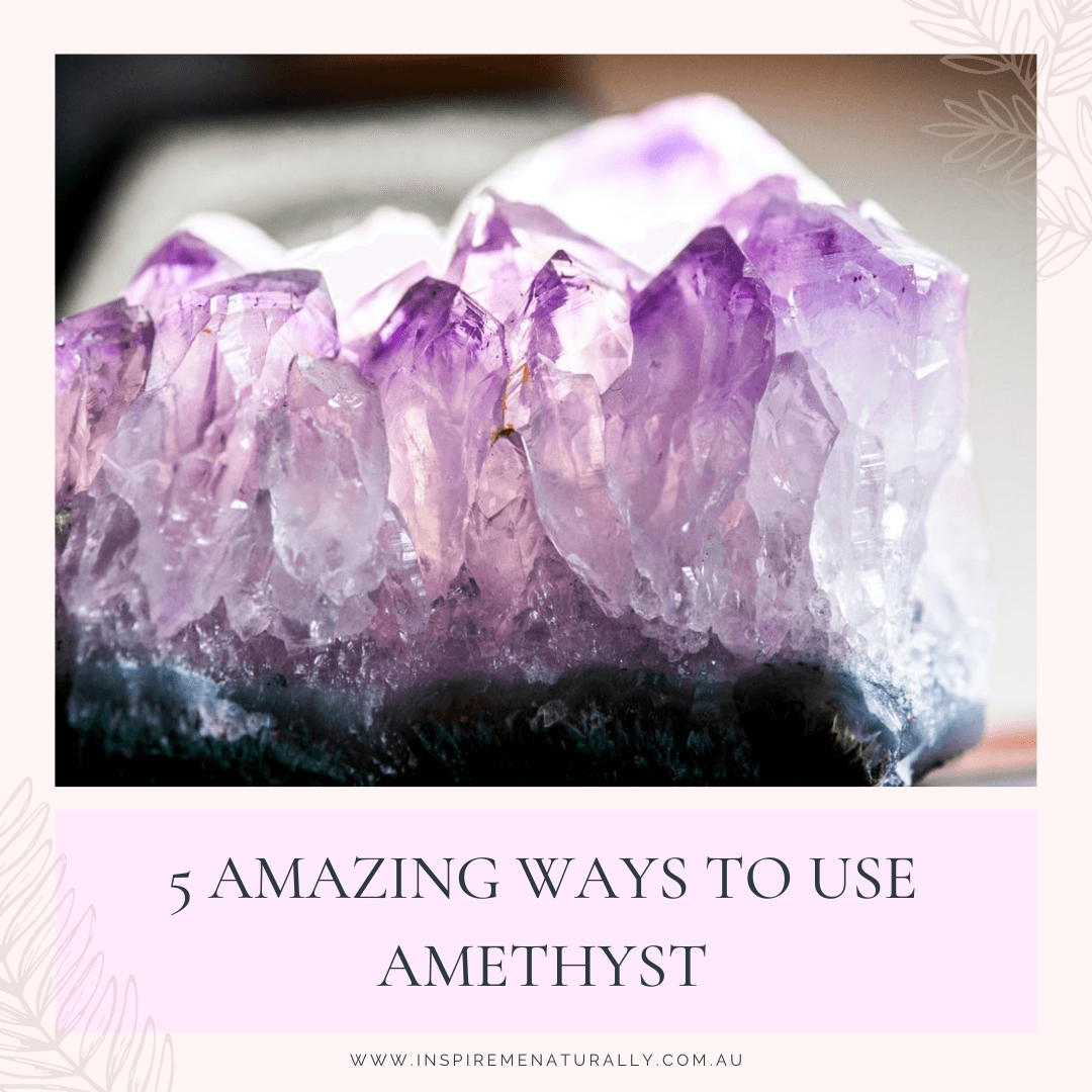 5 Amazing Ways to Use Amethyst Crystals! - Inspire Me Naturally 