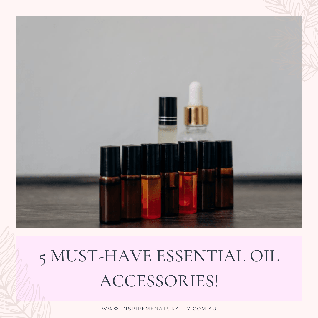 5 Must-Have Essential Oil Accessories! - Inspire Me Naturally 