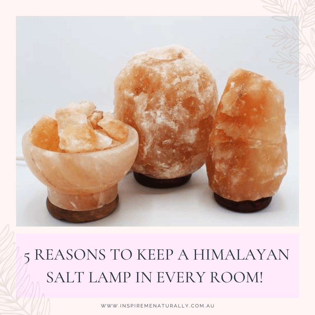 5 Reasons To Keep a Himalayan Salt Lamp in Every Room Of Your Home! - Inspire Me Naturally 