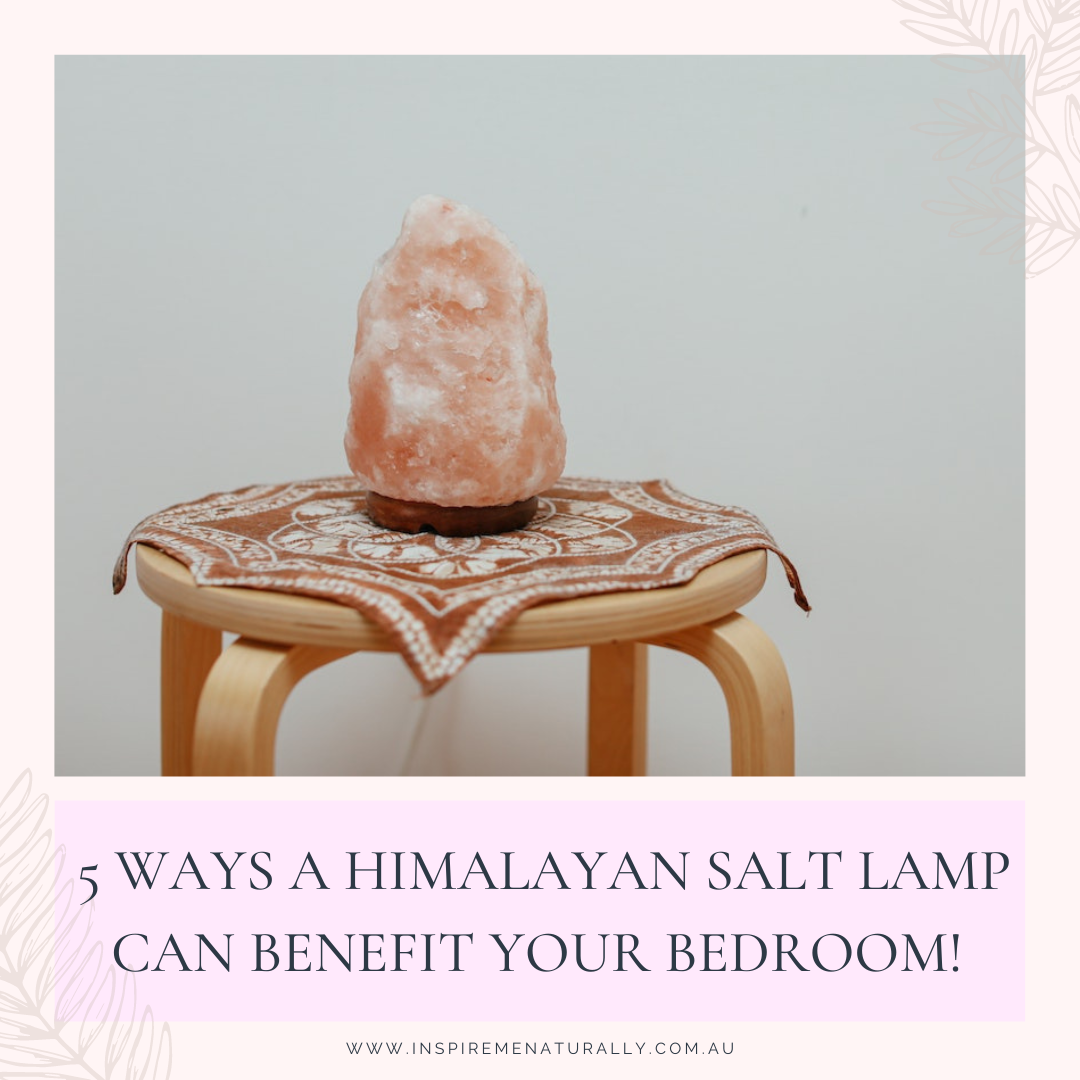 5 Ways a Himalayan Salt Lamp Can Benefit Your Bedroom! Inspire Me Naturally