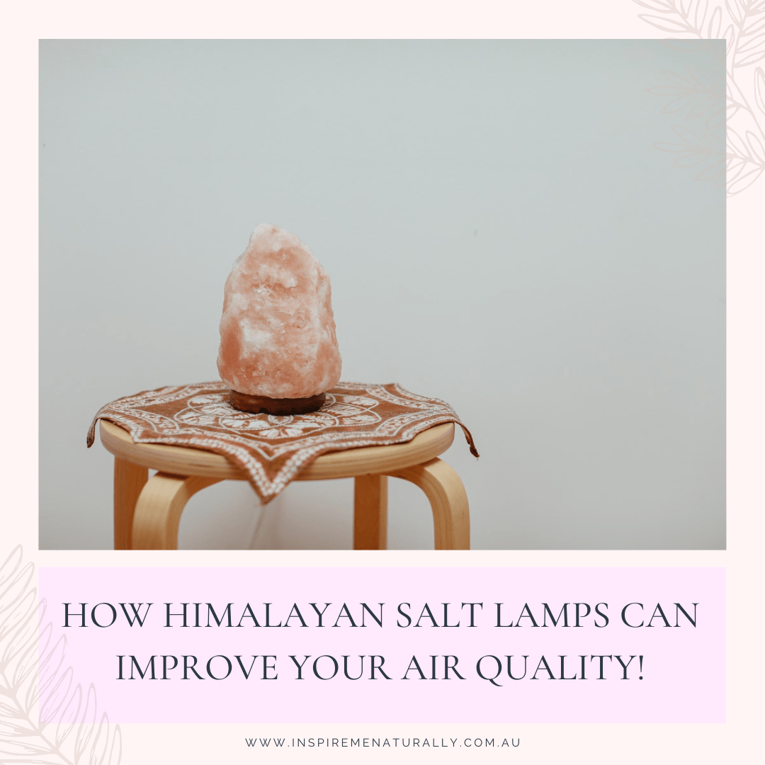 How Himalayan Salt Lamps Can Improve Your Air Quality! - Inspire Me Naturally 
