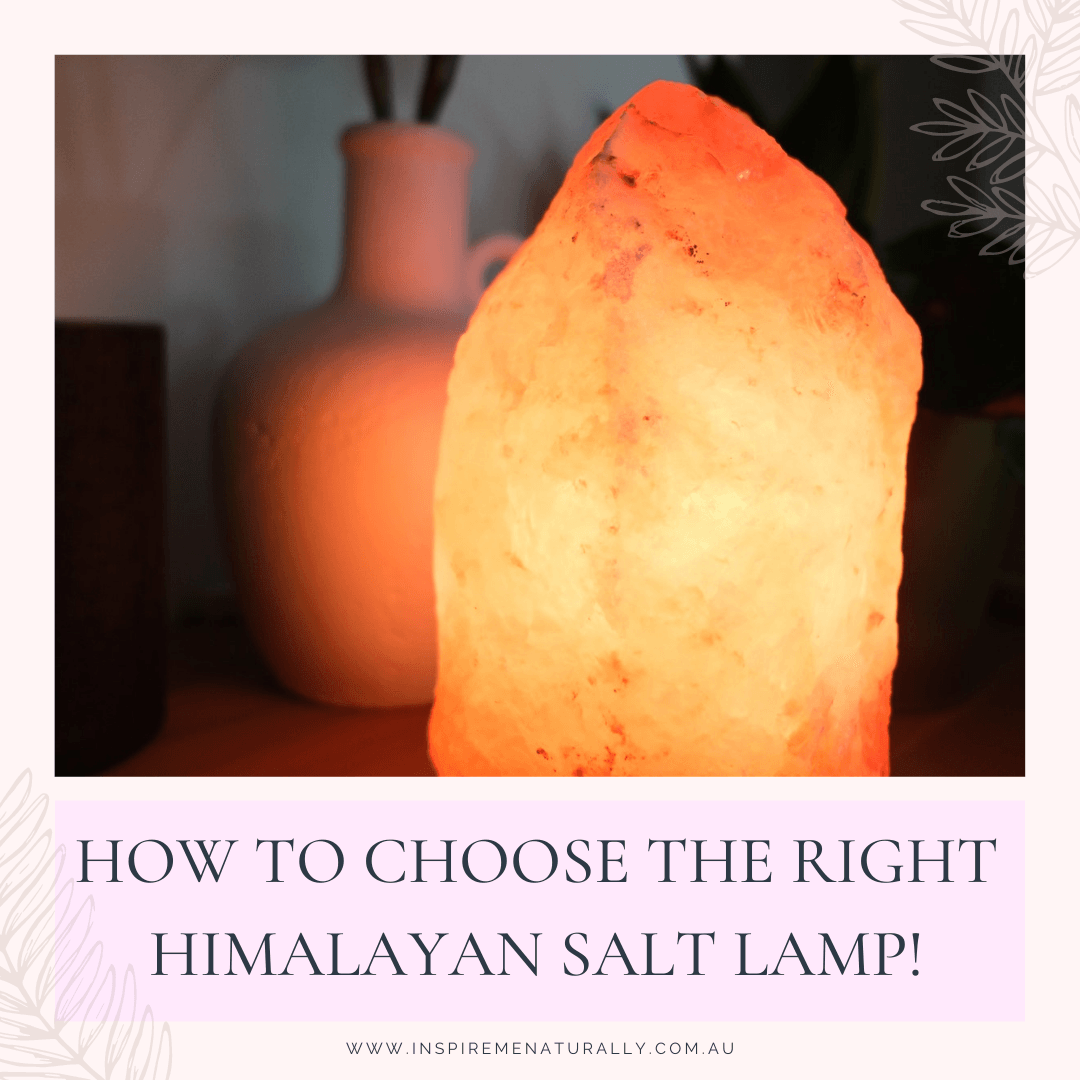 How to Choose the Right Himalayan Salt Lamp! - Inspire Me Naturally 