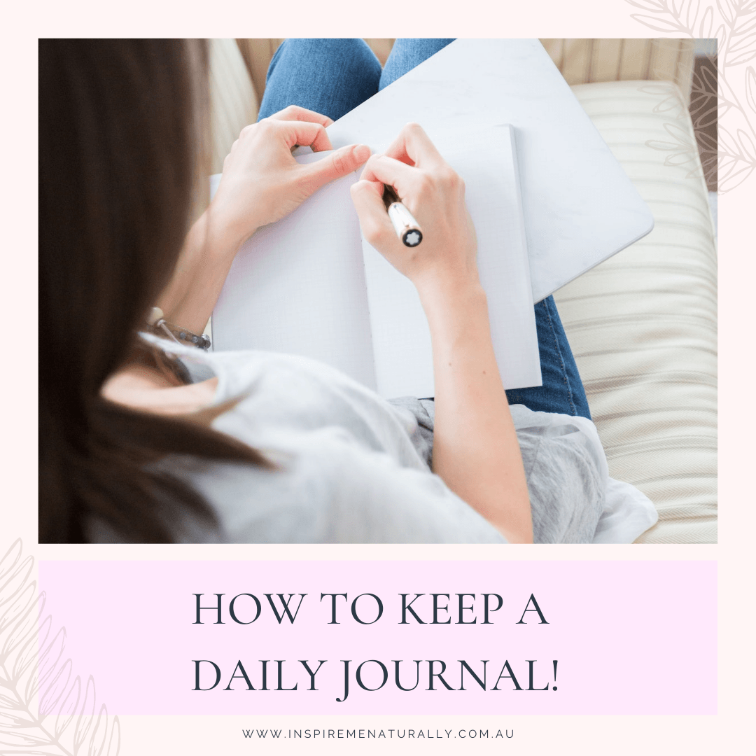 How to Keep a Daily Journal! - Inspire Me Naturally 