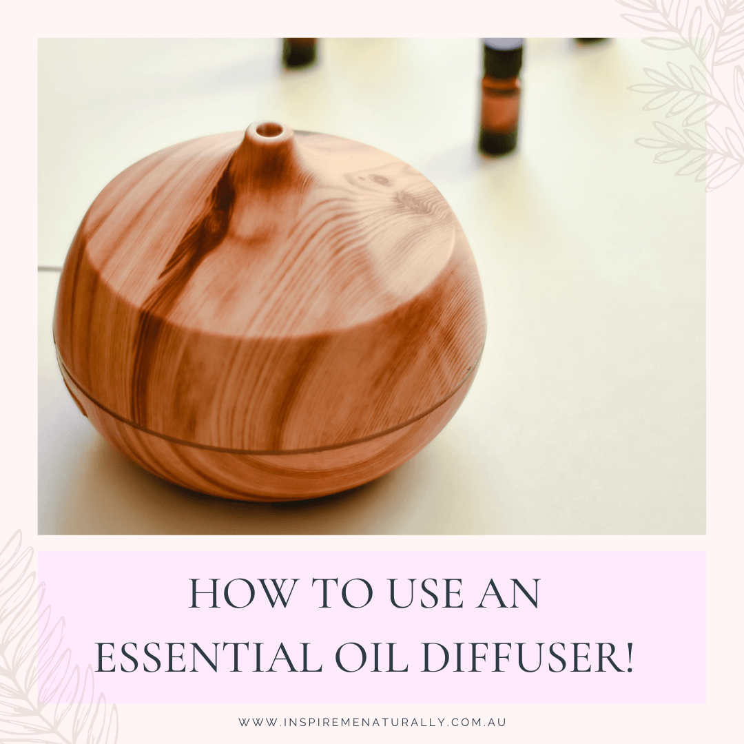 How to Use an Essential Oil Diffuser! - Inspire Me Naturally 