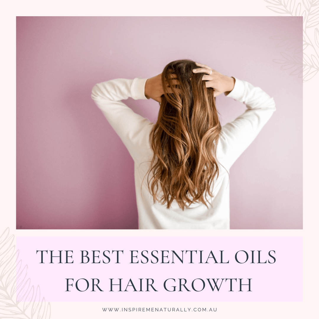 The Best Essential Oils for Hair Growth! - Inspire Me Naturally 