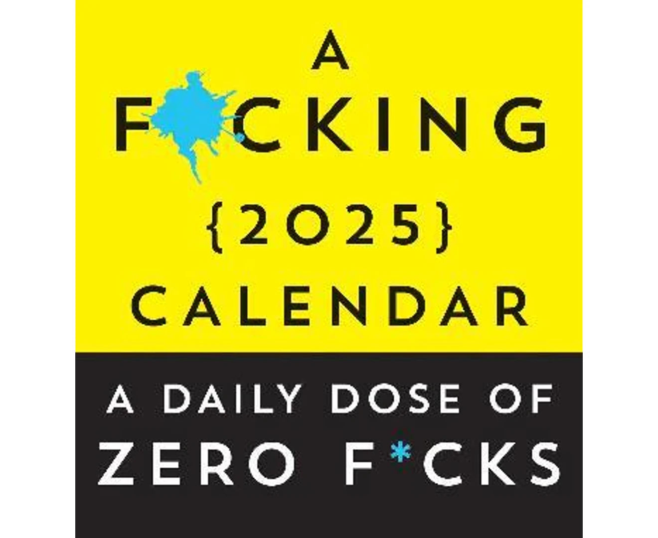 A F*cking 2025 Calendar