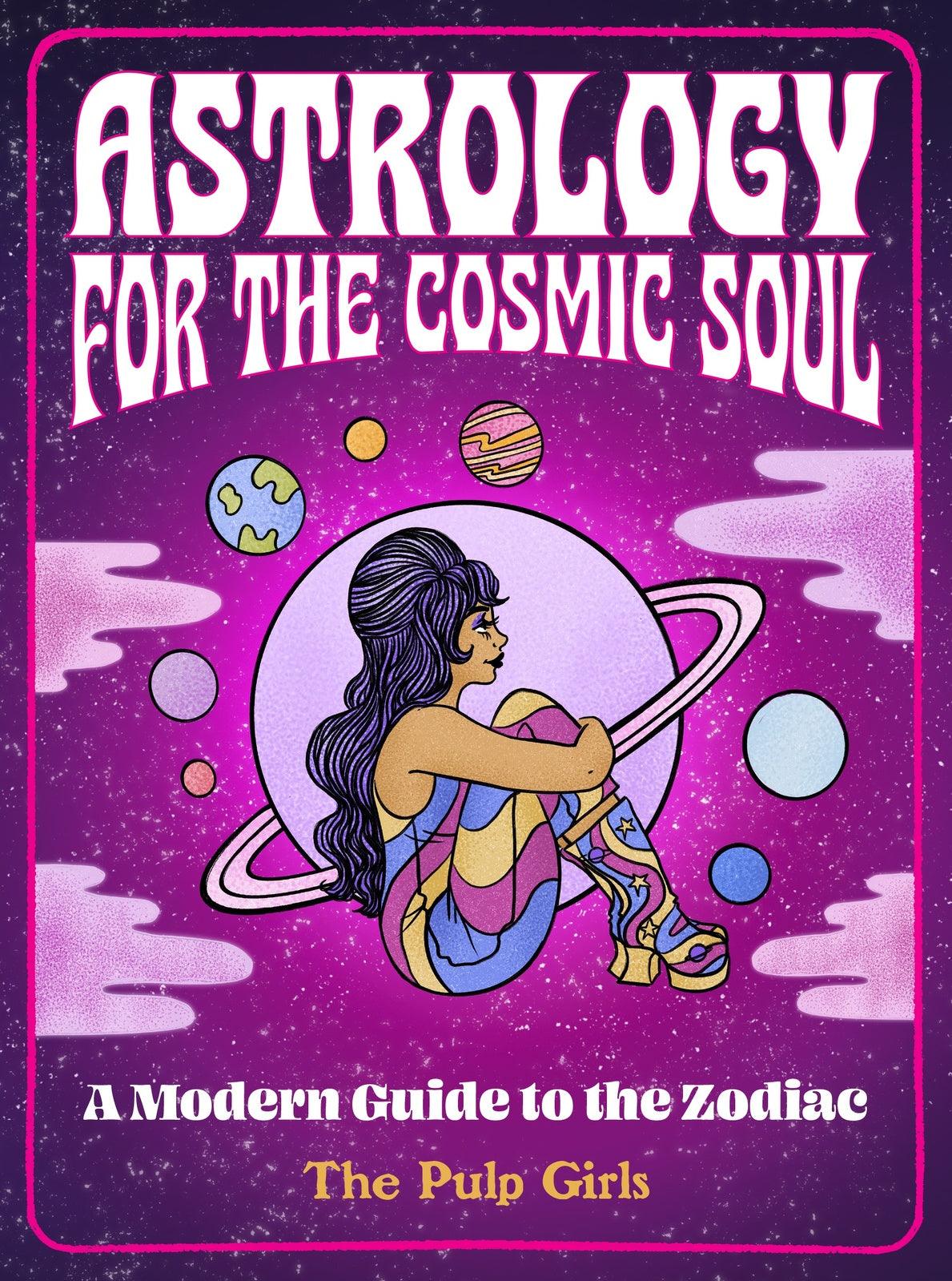 Astrology for the Cosmic Soul: A Modern Guide to the Zodiac - Inspire Me Naturally 