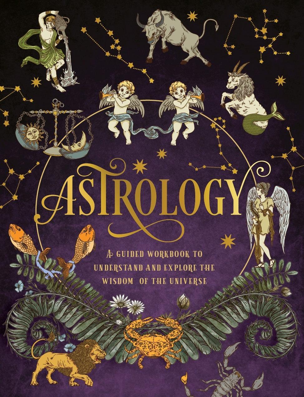 Astrology: A Guided Workbook: Understand and Explore the Wisdom of the Universe: Volume 2 - Inspire Me Naturally 