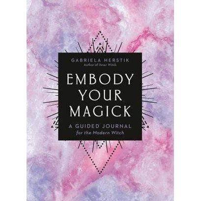 Embody Your Magick: A Guided Journal for the Modern Witch - Inspire Me Naturally 