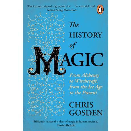 History of Magic, The: From Alchemy to Witchcraft, from the Ice Age to the Present Phoenix Distribution Inspire Me Naturally