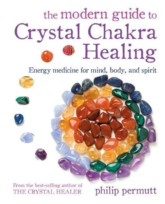 Modern Guide to Crystal Chakra Healing, The: Energy Medicine for Mind, Body, and Spirit - Inspire Me Naturally 