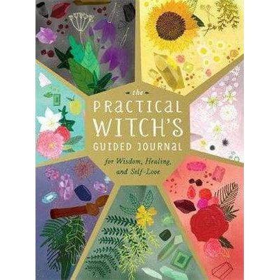 The Practical Witch's Guided Journal : For Wisdom, Healing, and Self Love - Inspire Me Naturally 
